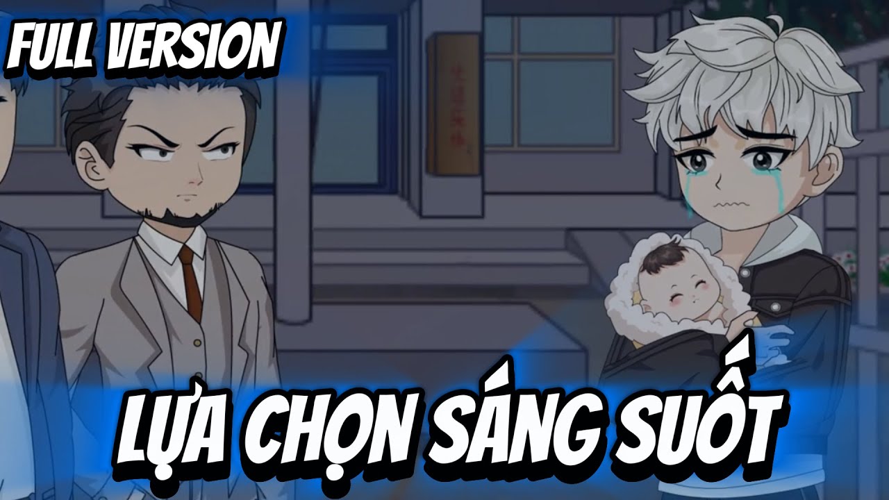 FULL Version | Lựa Chọn Sáng Suốt | Thi Vietsub