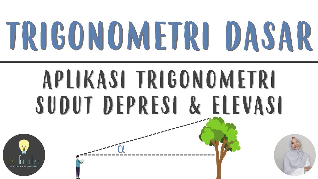 Matematika SMA - Trigonometri (2) - Aplikasi Perbandingan Trigonometri, Sudut Depresi & Elevasi (A)
