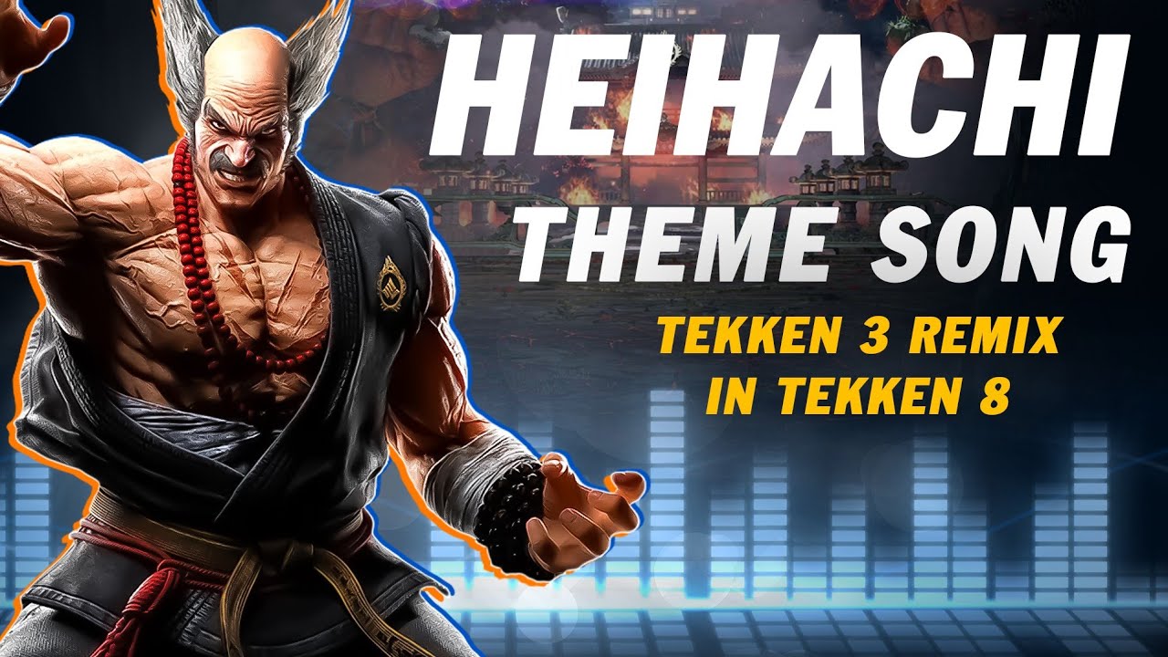 Tekken 8 Heihachi Theme Song