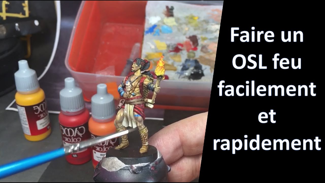 Comment faire un OSL simple et rapidement - Apprendre la peinture sur figurine