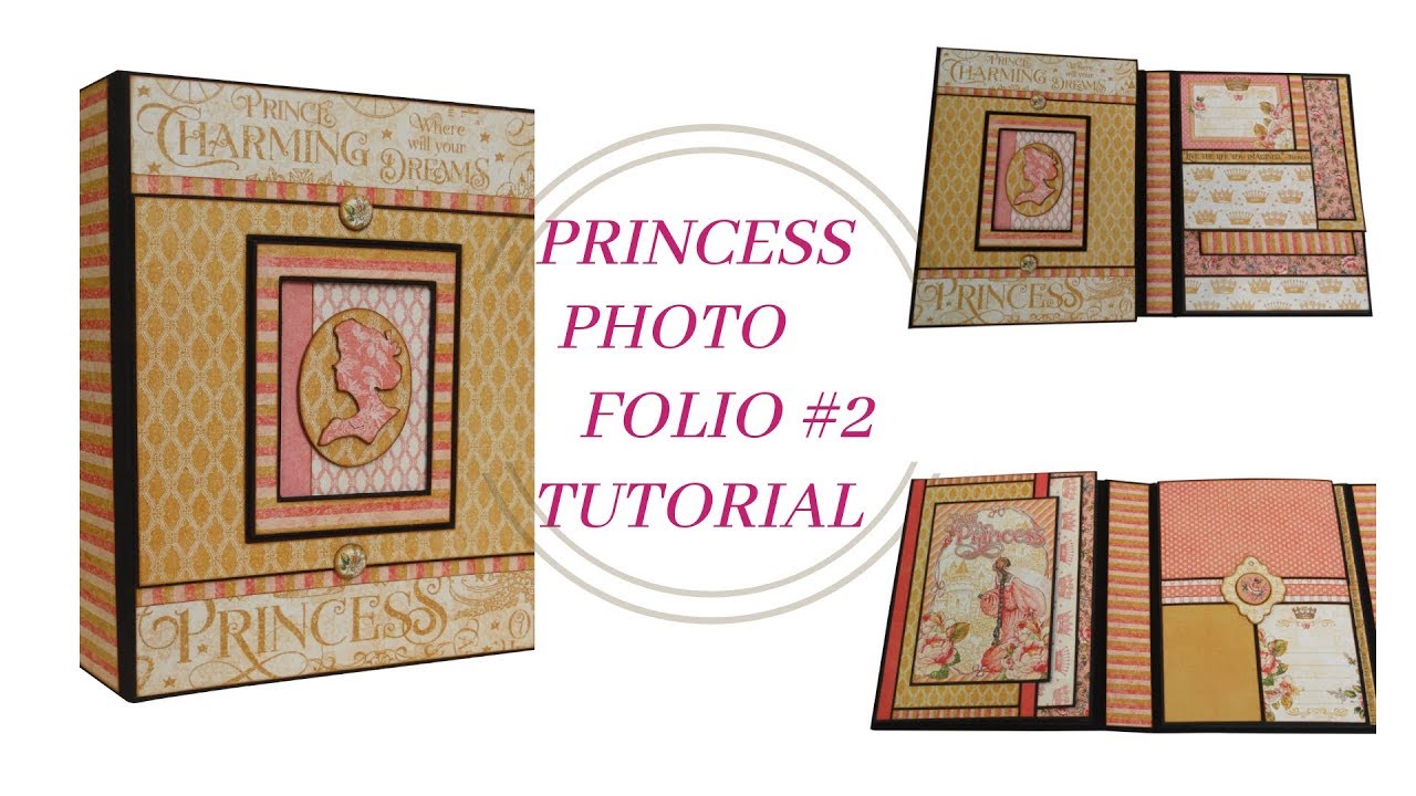 Graphic 45 ''Princess'' Photo Folio #2 Tutorial - Part 3