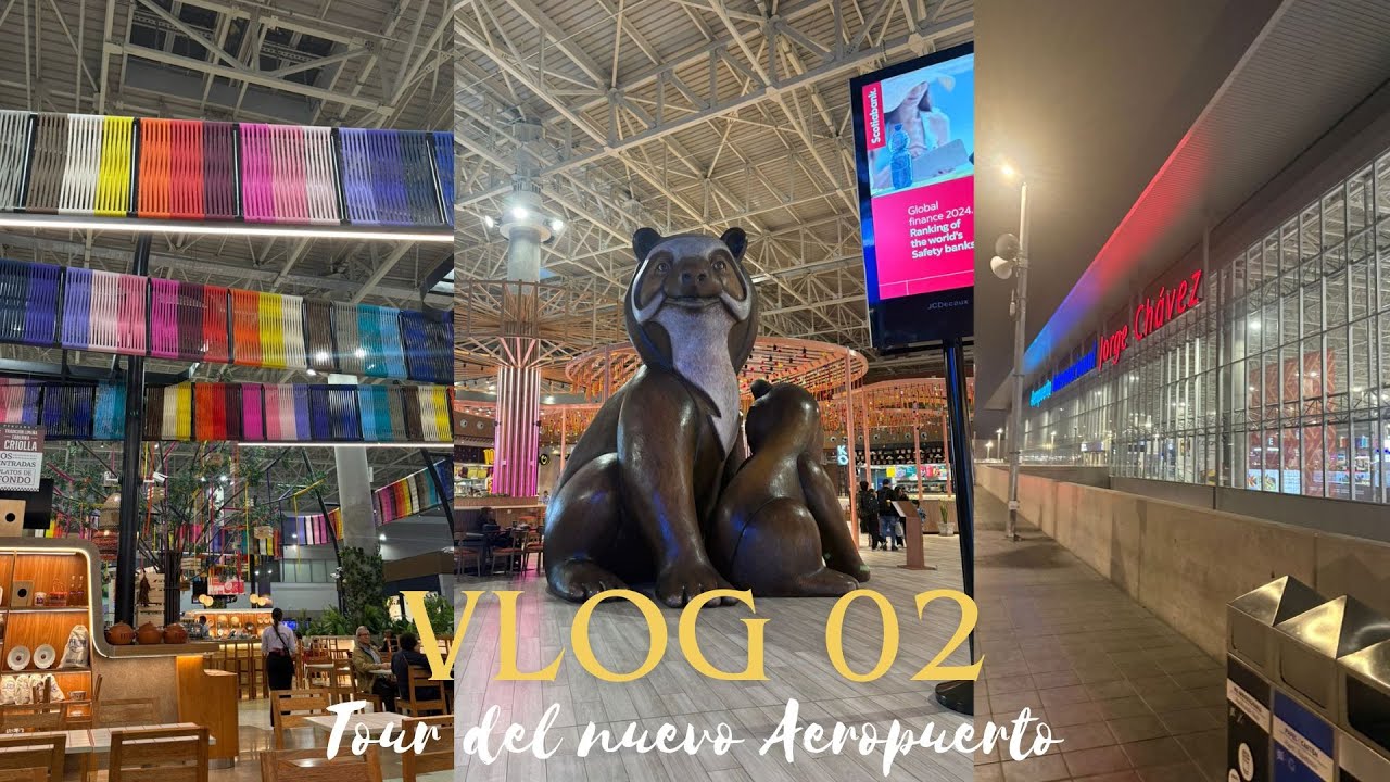 Vlog 02: Tour del nuevo Aeropuerto Jorge Chavez