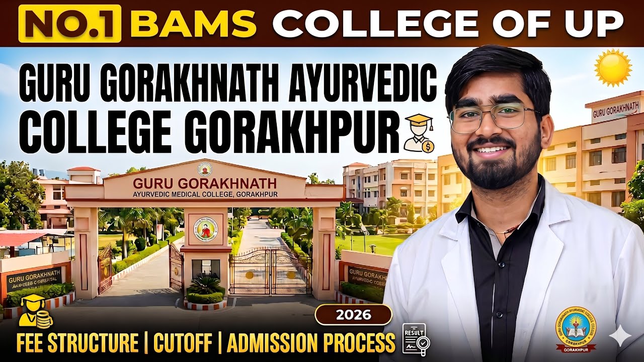 NO. 1 BAMS College in UP? 🔥 Guru Gorakhnath Ayurvedic College Gorakhpur | Fees, Cutoff & Admission