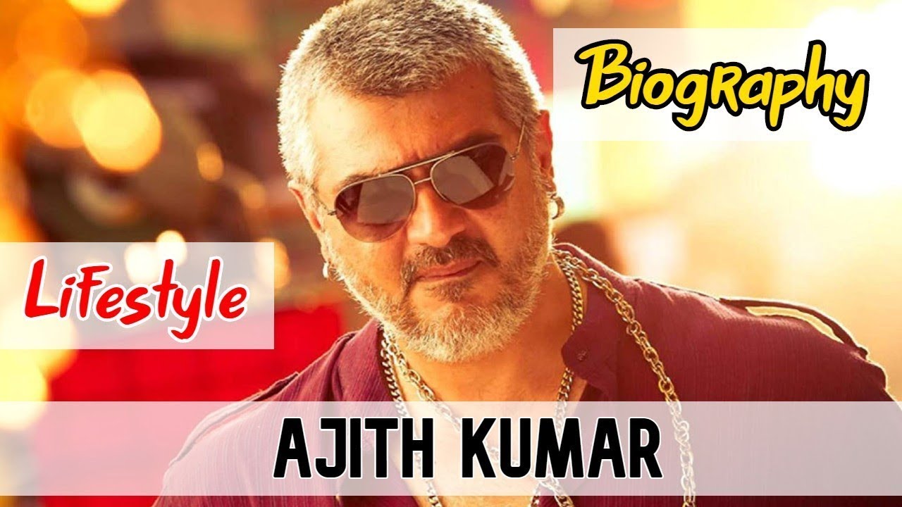 AJITH KUMAR SHOT BIOGRAPHY