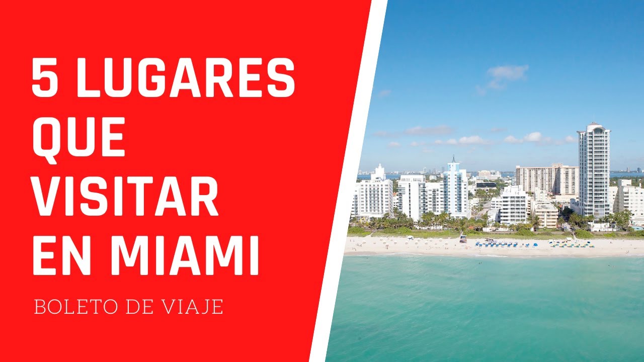 5 LUGARES QUE VISITAR EN MIAMI | BOLETO DE VIAJE