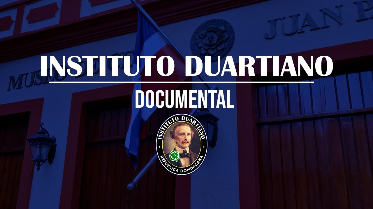 DOCUMENTAL. Instituto Duartiano