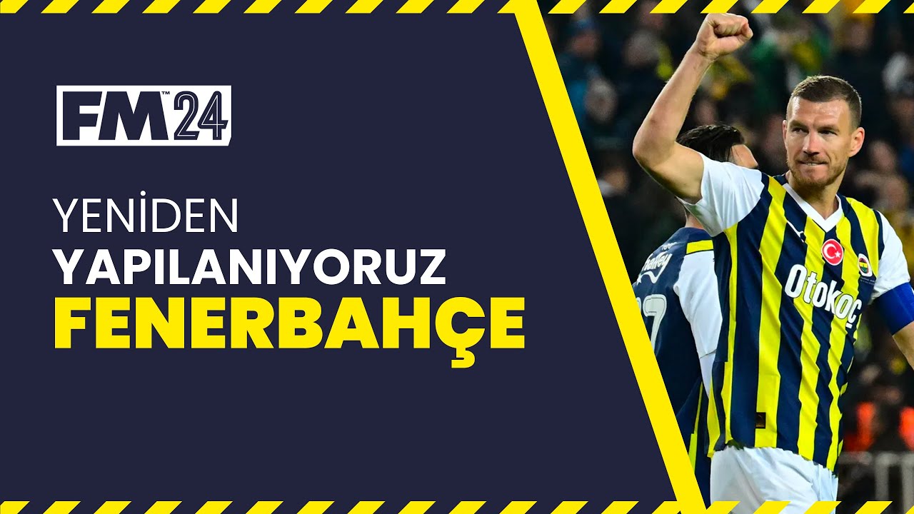 FENERBAHÇE İLE YENİDEN YAPILANIYORUZ | 5 Sezon | FM24