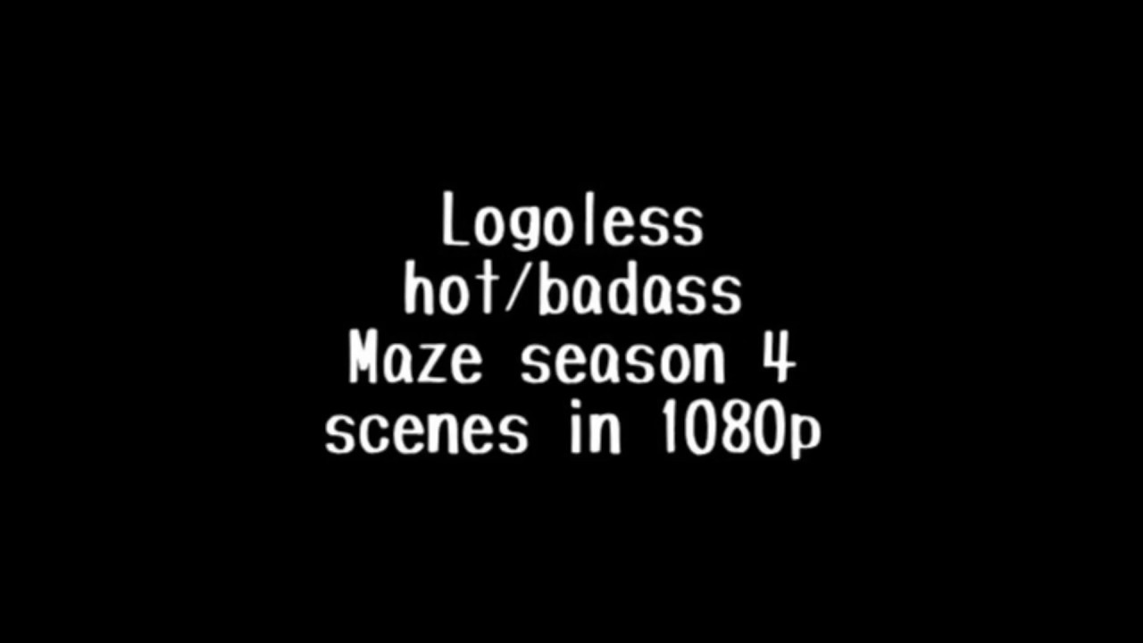 Logoless hot/badass Maze scenes from season 4(1080p)[+MEGA LINK]