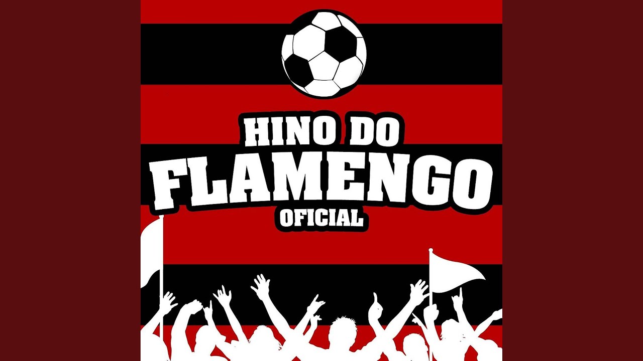 Hino do Flamengo (Hino Oficial)