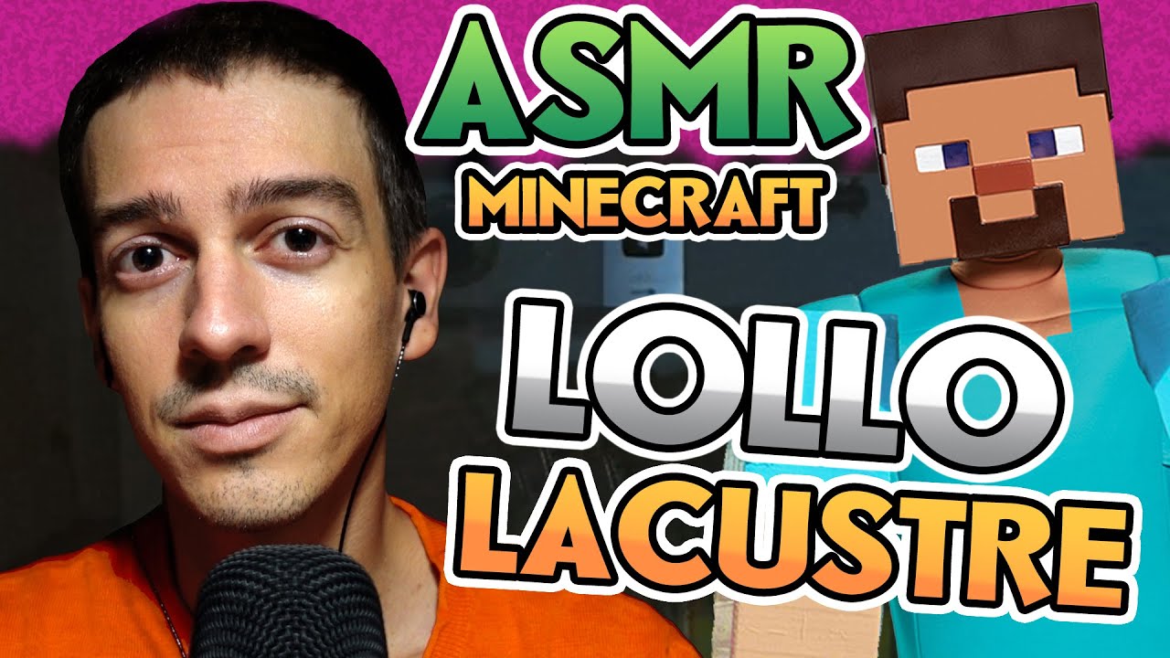 ASMR LOLLO LACUSTRE GIOCA PER LA PRIMA VOLTA A MINECRAFT Roleplay (ITA ASMR)