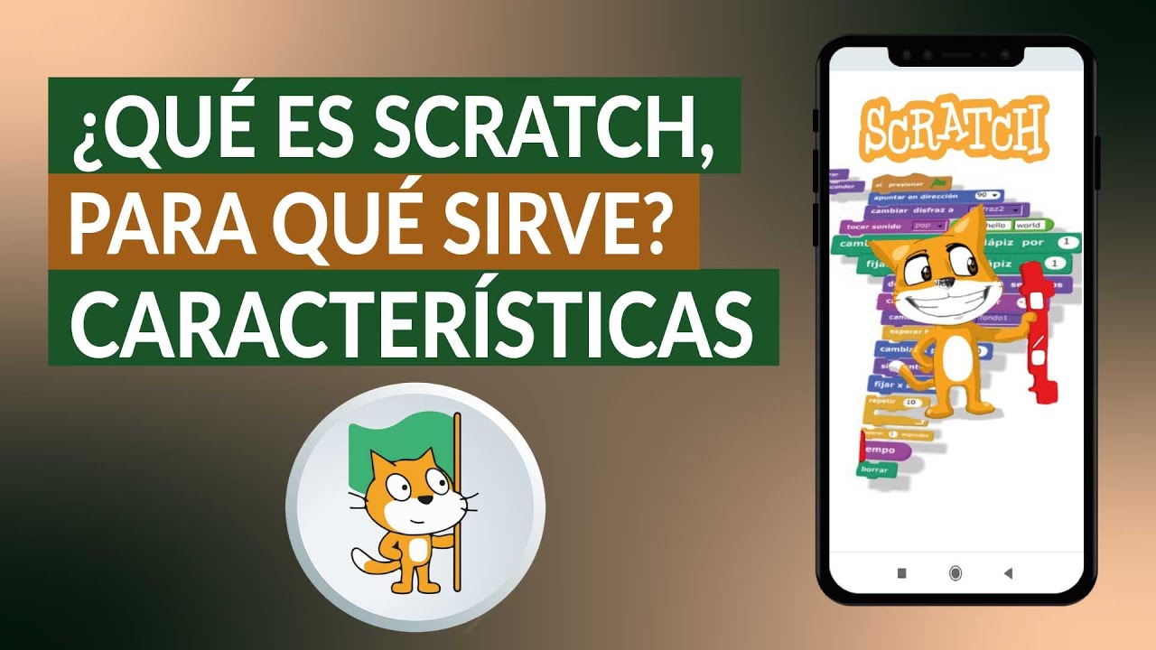 Qu&eacute; es SCRATCH, para qu&eacute; sirve - Funciones y Caracter&iacute;sticas