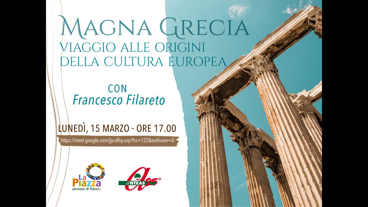 Magna Grecia: viaggio alle origini della cultura europea. Incontro con Francesco Filareto