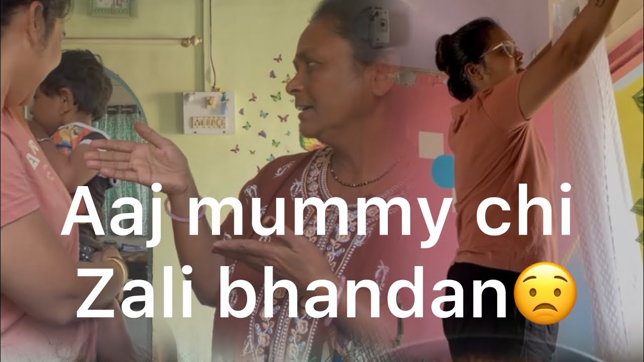 Vlog - 7 .. aaj kona sobat zali mummy chi bhandan ka maral mummy la 😟… 