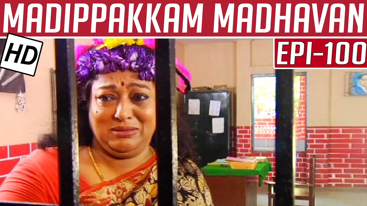 Madippakkam Madhavan | Epi 100 |30/04/2014 | Kalaignar TV