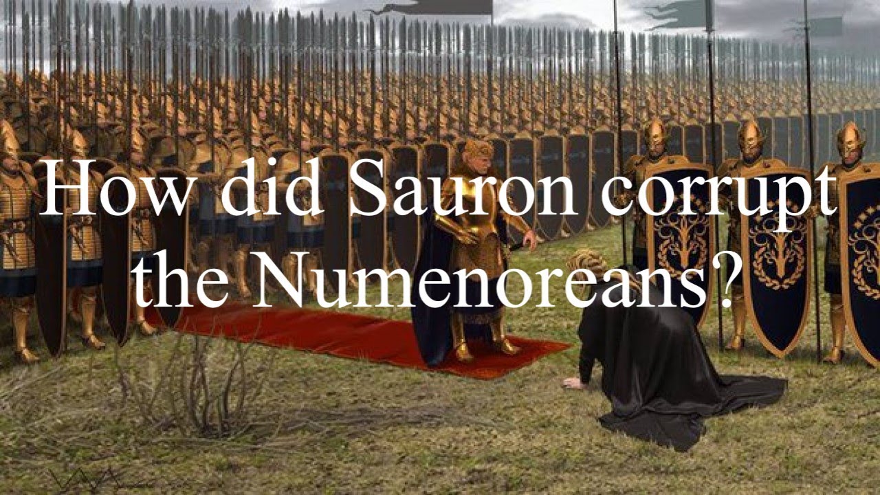 How did Sauron corrupt the N&uacute;menoreans?