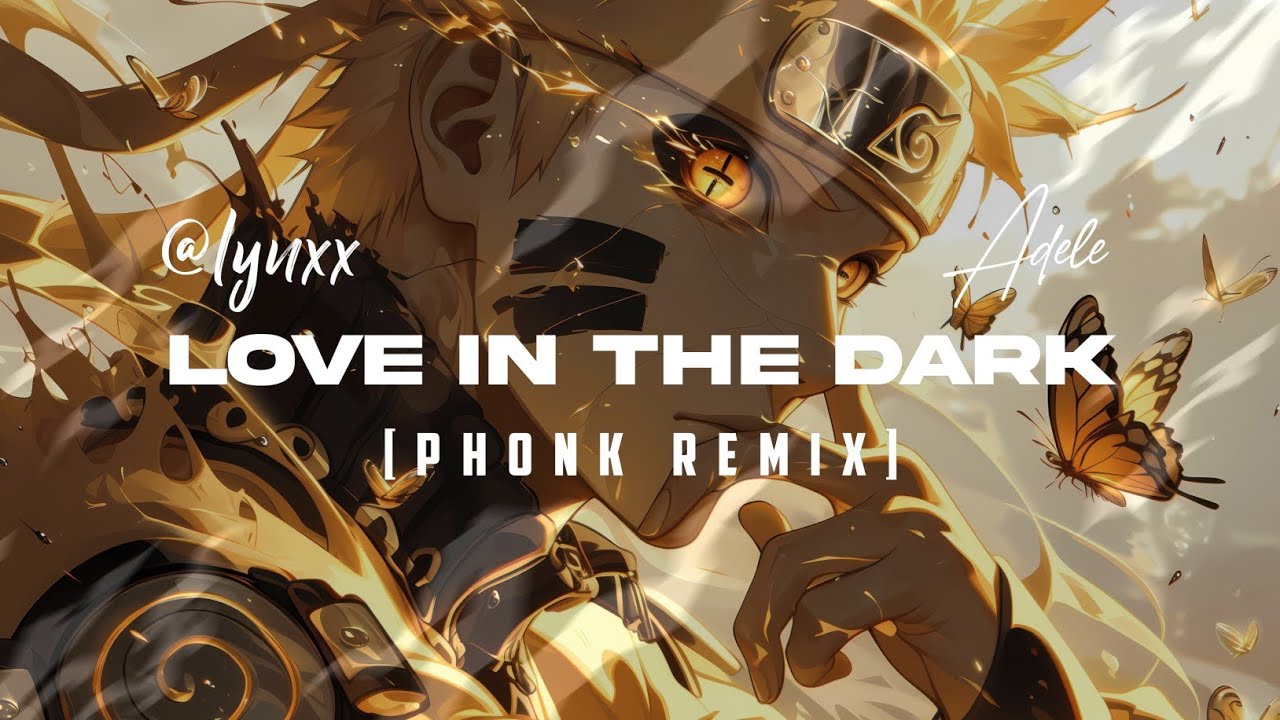 Adele - Love in the Dark (Phonk) [ㄥㄚ几乂乂°]