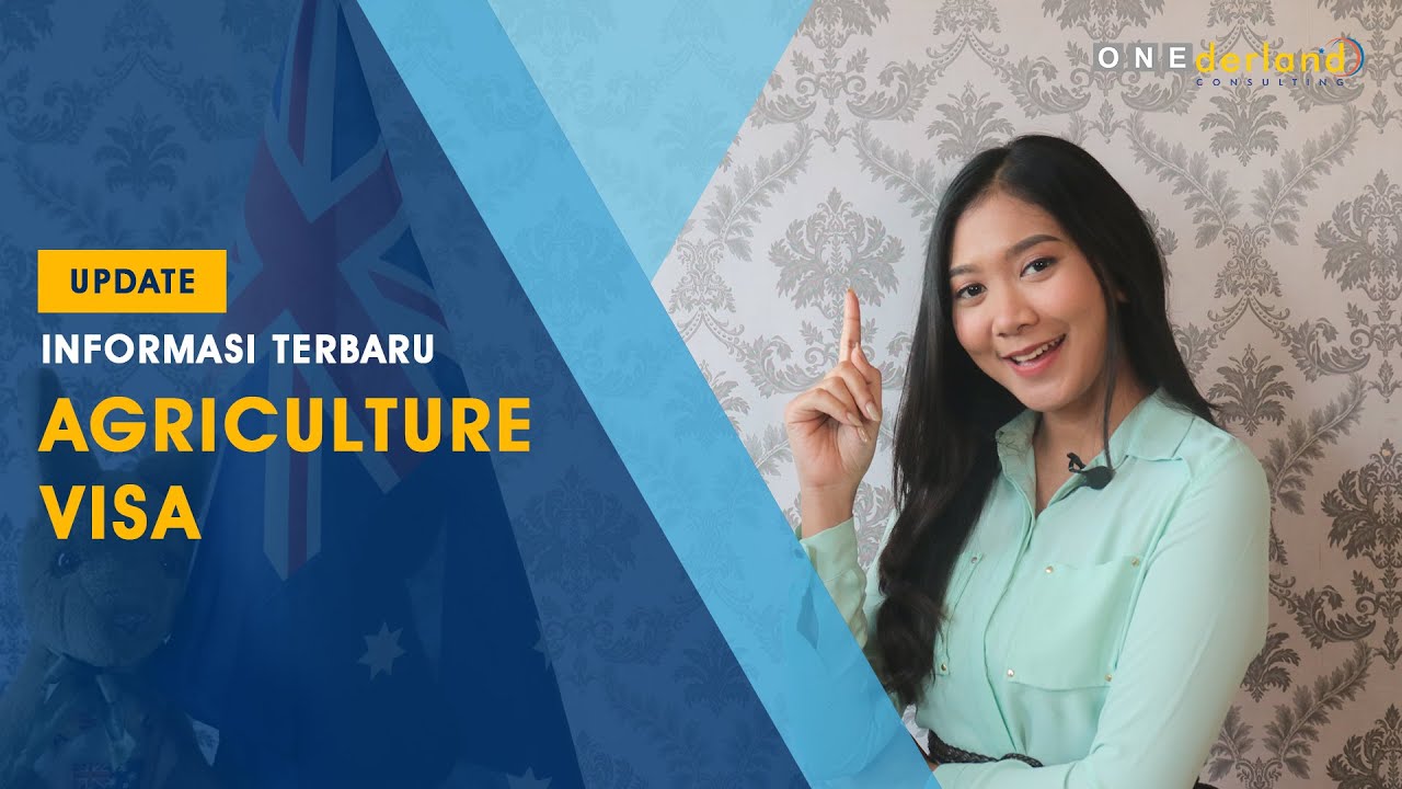 Informasi Terbaru Agriculture Visa Australia