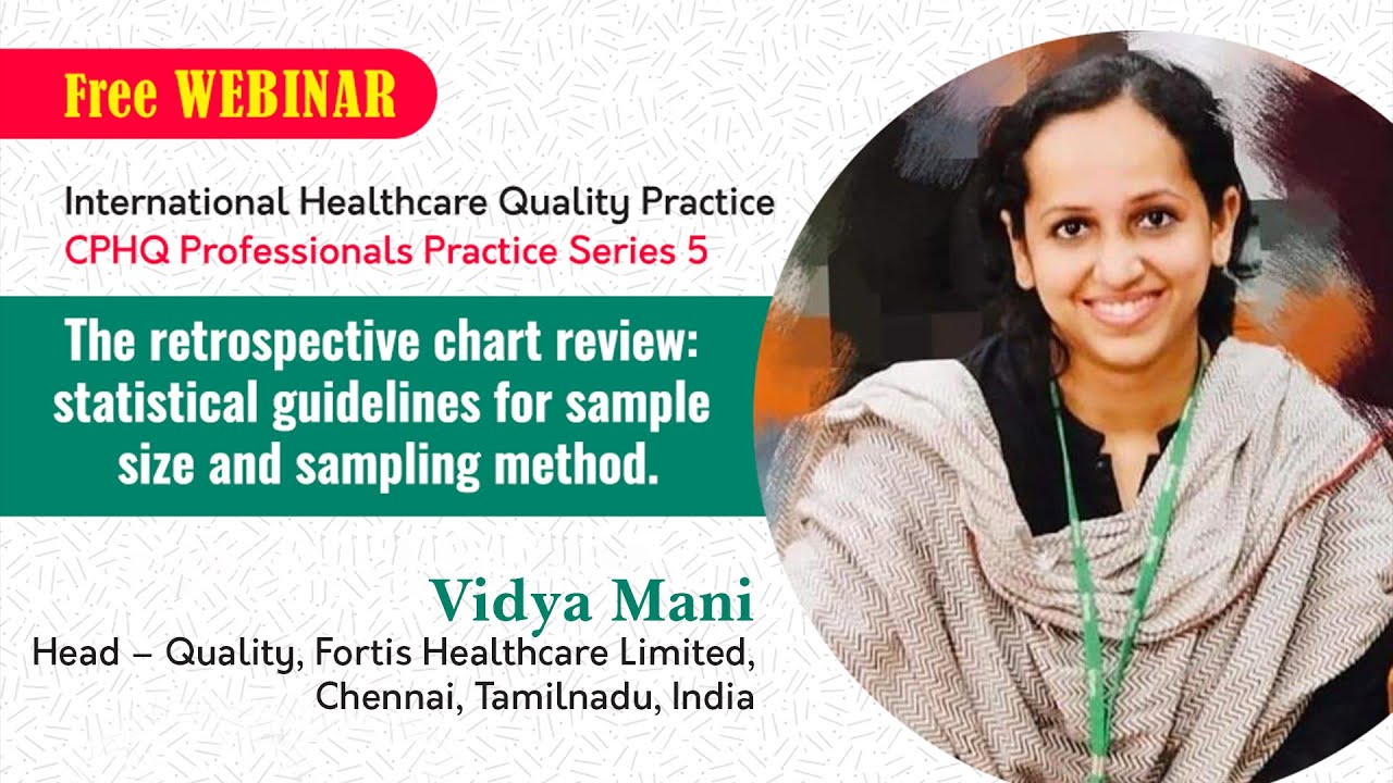 The retrospective chart review: statistical guidelines for sample size and sampling method- Vidya M