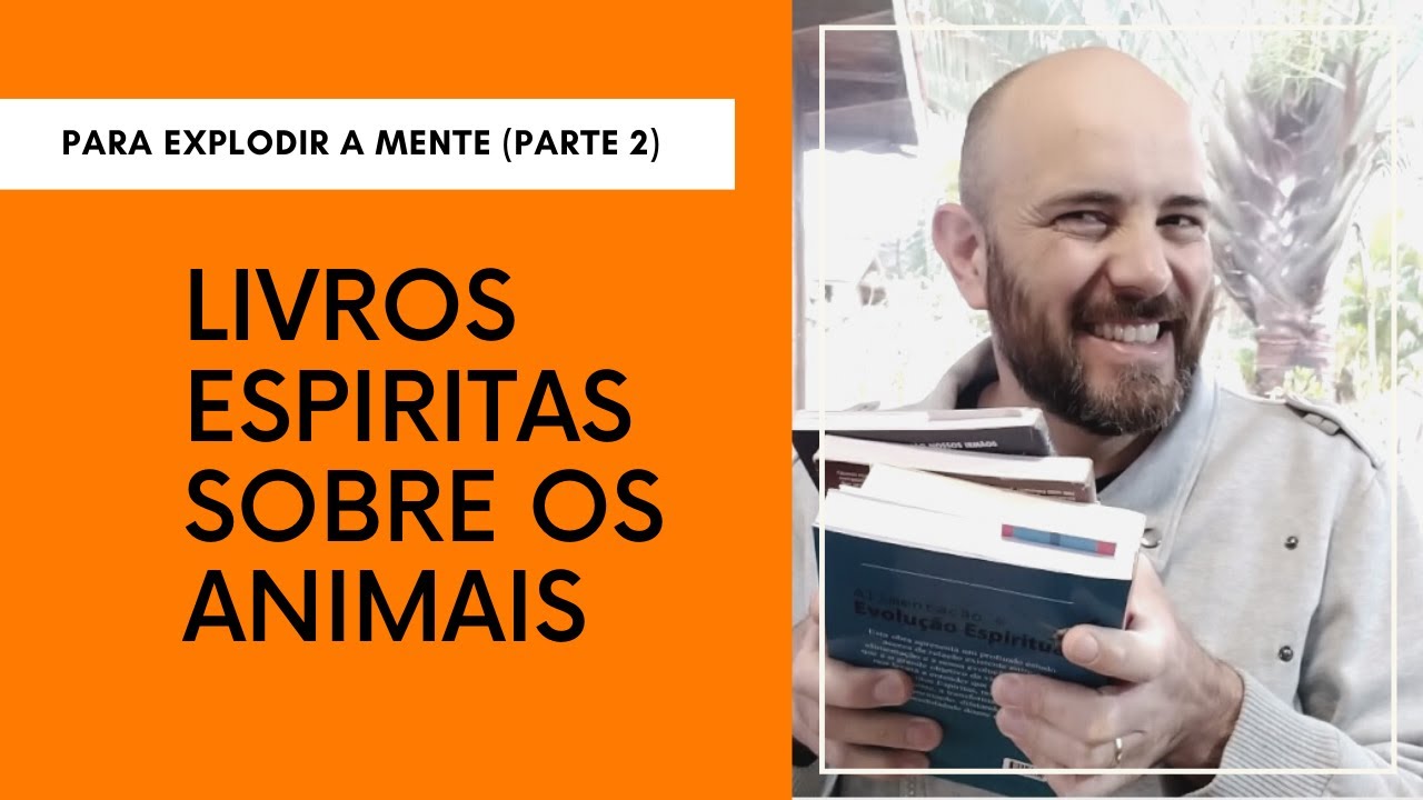 Top 5 Livros Espiritas Sobre Espiritualidade dos Animais