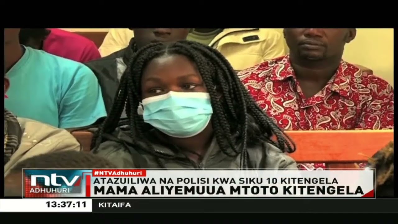 Mama anayeshukiwa kumuua mtoto wake Kitengela azuiliwa na polisi kwa siku 10