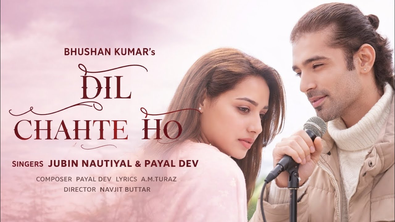 Dil Chahte Ho | Jubin Nautiyal, Payal Dev | Emotional Love Song | Heart Touching Romantic Video 2026