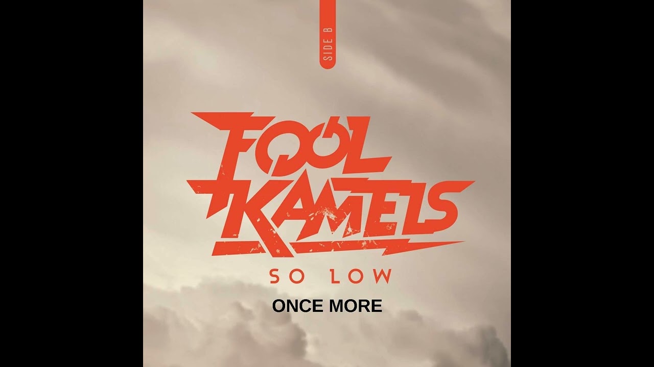 FOOL KAMELS - EP 2019 - ONCE MORE