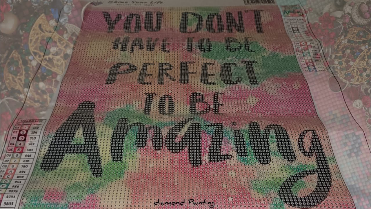 Diamond Painting ASMR #68, YOU DON'T HAVE TO BE PERFECT TO BE Amazing (motivational quote)