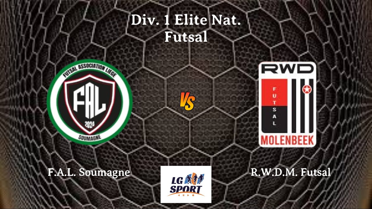Div. 1 Elite Nat. : FAL Soumagne - R.W.D.M. Futsal  06.03.2026