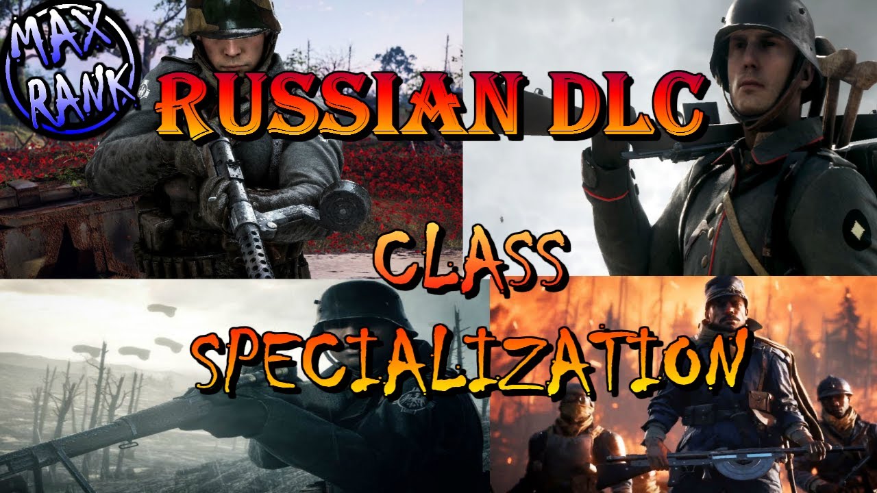 Huge Class Specialization Changes | Russian DLC | Battlefield 1
