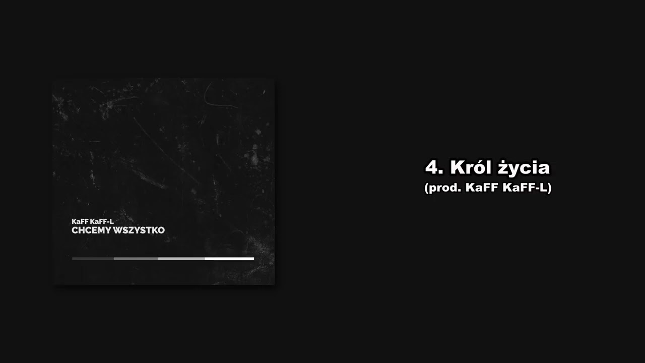 KAFF KAFF-L - Kr&oacute;l Życia ( Chcemy Wszystko LP 2018)