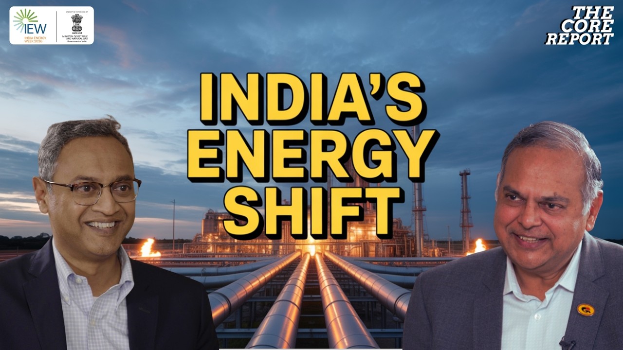 Why Natural Gas Is Becoming India&rsquo;s Most Important Energy Fuel | Govindraj Ethiraj | The Core Report