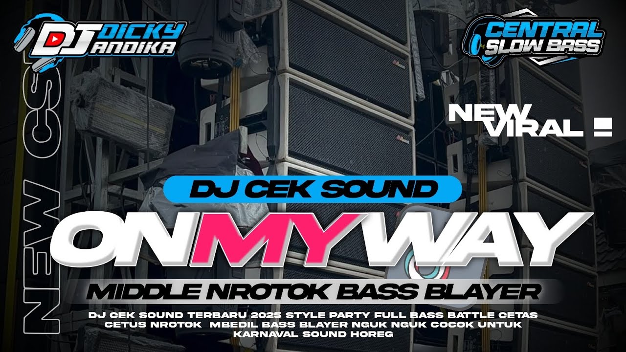DJ CEK SOUND ALAN WALKER ON MY WAY MIDDLE NROTOK FULL BASS HOREG 2026