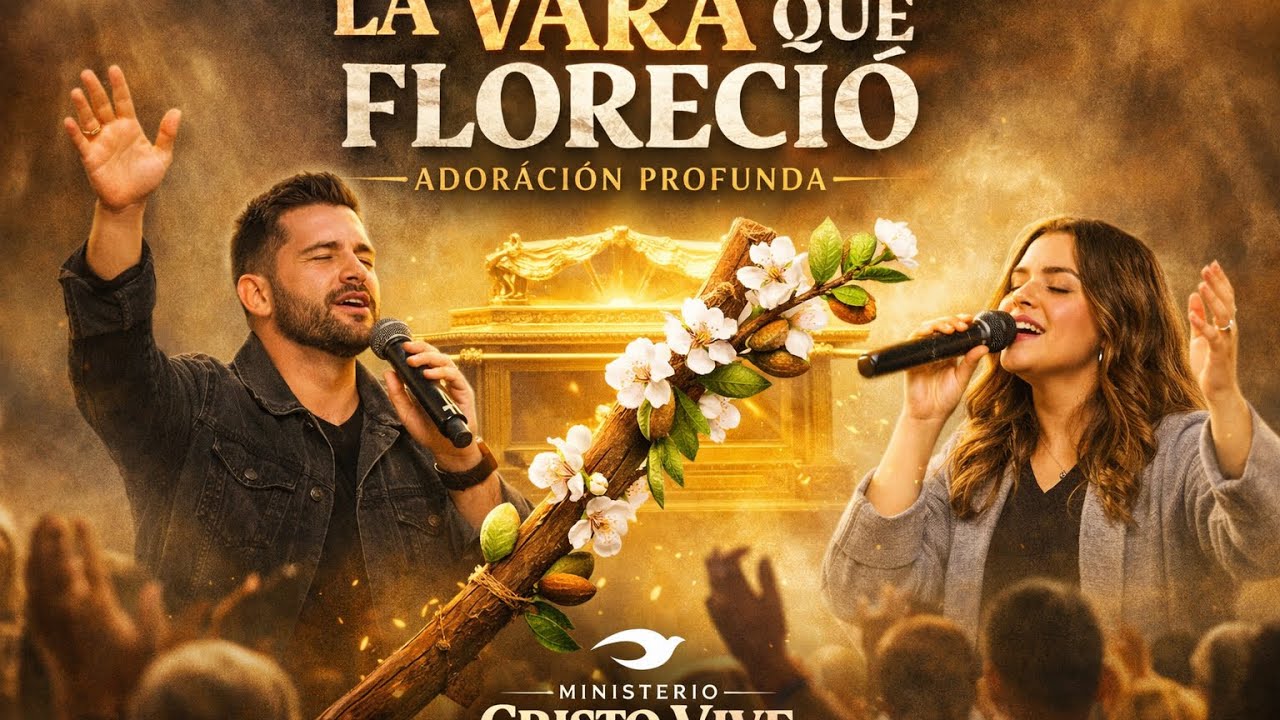LA VARA QUE FLORECIO | Adoración Profunda | Ministerio Cristo Vive 