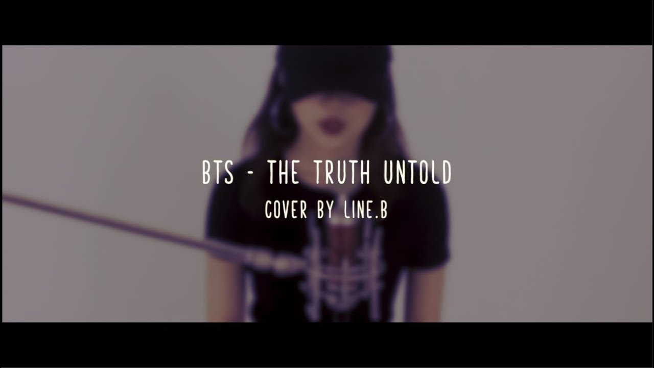 BTS (방탄소년단) - 전하지 못한 진심 (The Truth Untold) (feat.Steve Aoki) | Cover by Line.B | [CVS]
