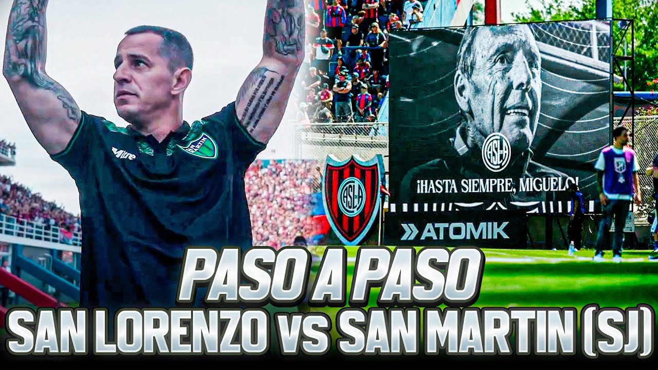 PASO A PASO - SAN LORENZO vs SAN MARTÍN (SJ) - Torneo Clausura 2025