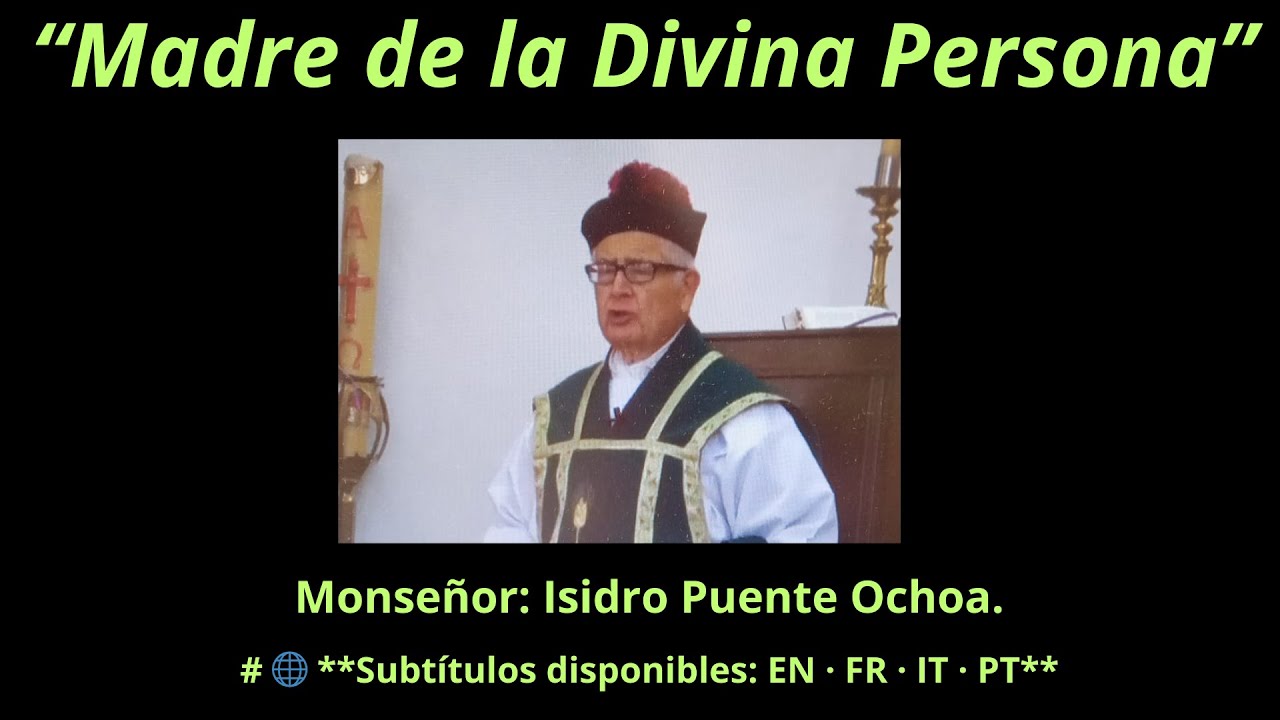 Madre de la Persona Divina. #FeCatólica #CharlasReligiosas #MonseñorIsidroPuenteOchoa