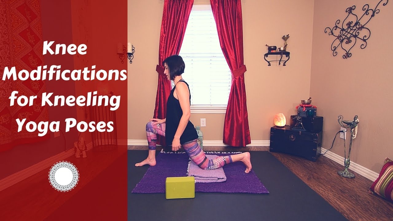 How to Modify Common Yoga Poses for Knee Pain, Injury, Discomfort | Kneeling Poses | Knee Safety