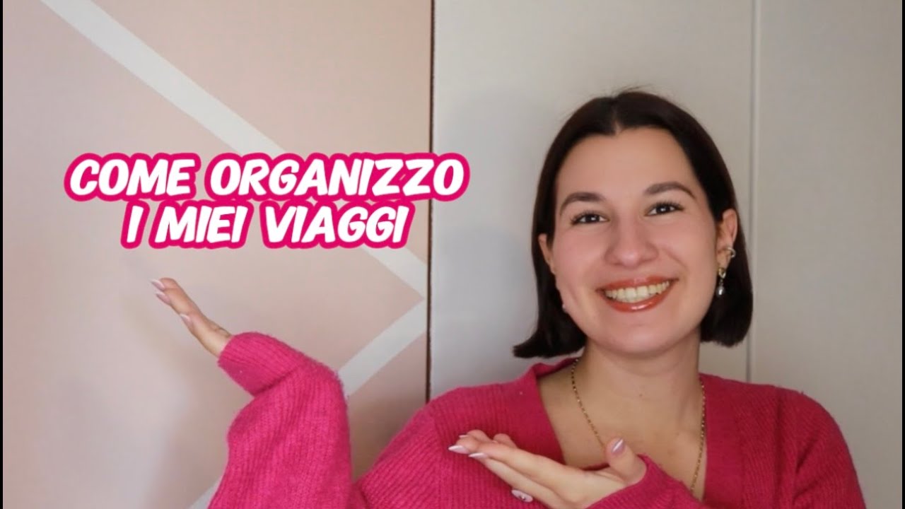 COME ORGANIZZO I MIEI VIAGGI