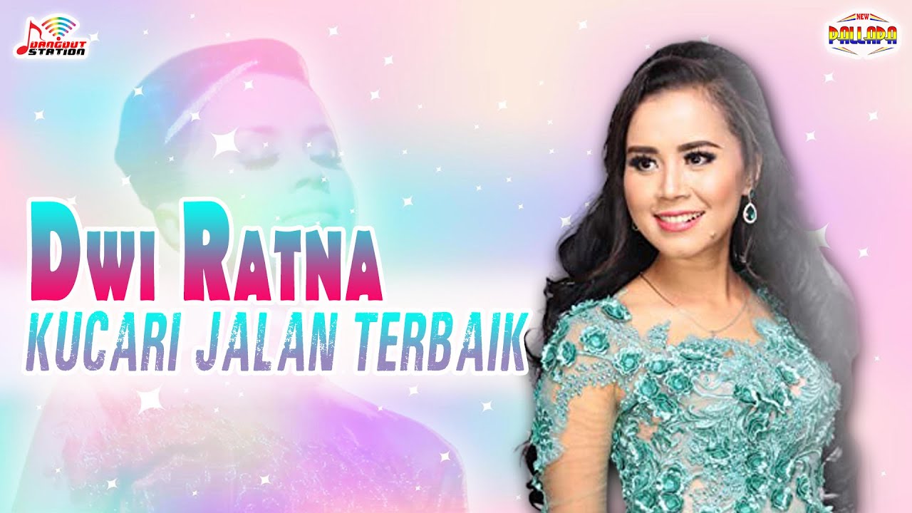Dwi Ratna - Kucari Jalan Yang Terbaik (Official Music Video)