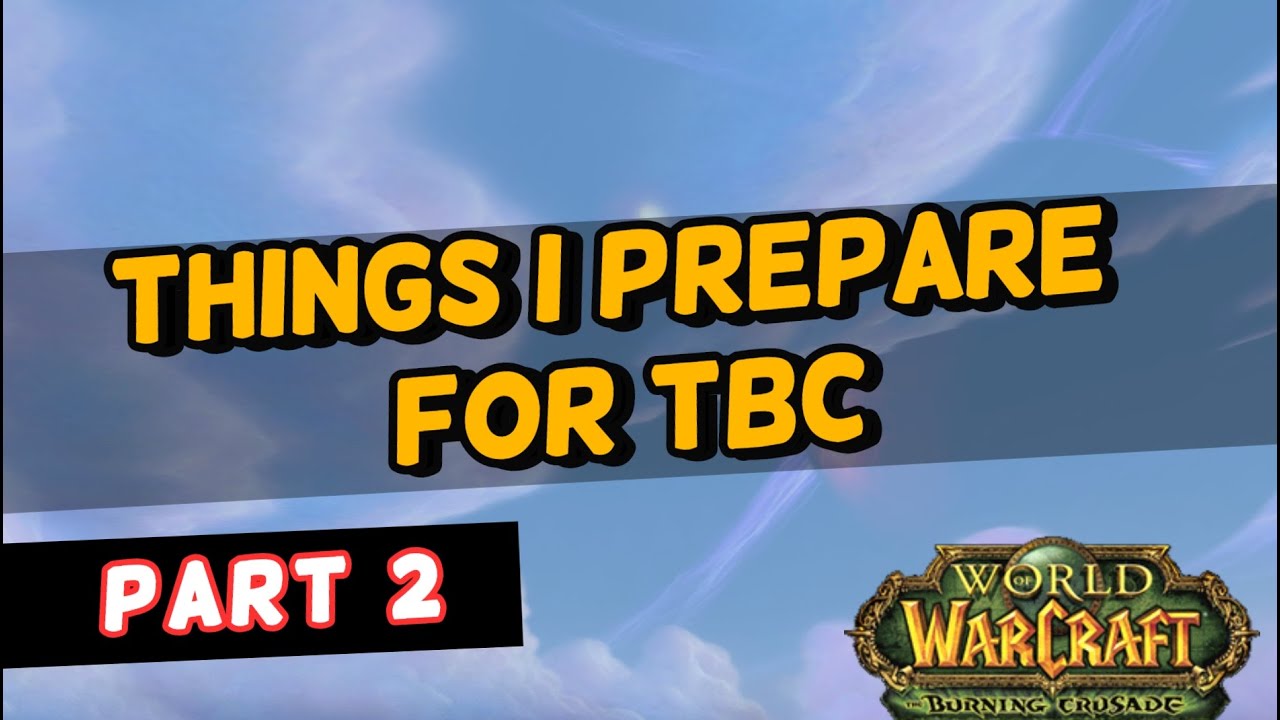 Prepare Now for TBC Classic 2021