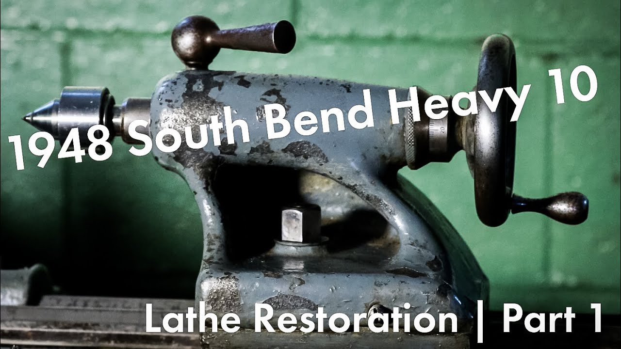 1948 South Bend Heavy 10 Lathe Restoration | Part 1