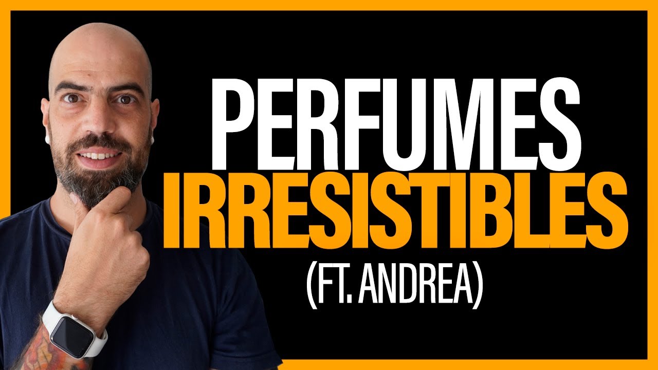 🔥 TOP PERFUMES IRRESISTIBLES 🔥 Perfumes que más atraen a las mujeres | Ft. ANDREA | Perfumismo