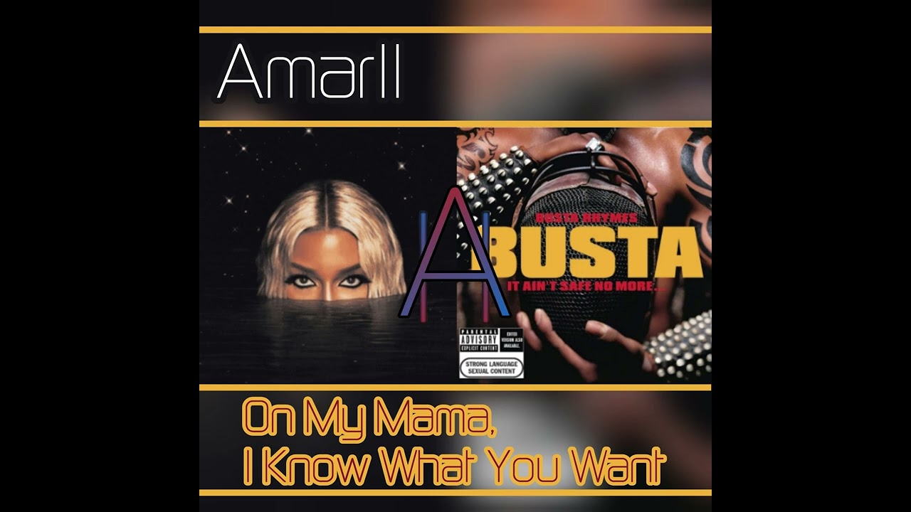 Victoria Monet x Busta Rhymes ~On My Mama, I Know What You Want (AmarII Mashup)