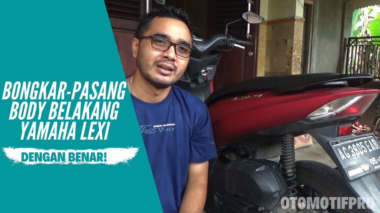 Cara Melepas dan Memasang Body Belakang Yamaha Lexi