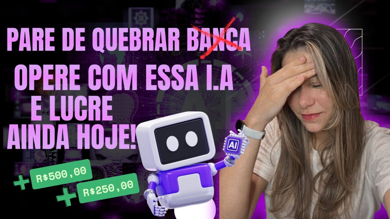 🚨 Essa IA OPERA SOZINHA e Cravou 2X1 no Mercado! - Use a I.A 🤖 que bate a meta do jeito certo 🔥📊
