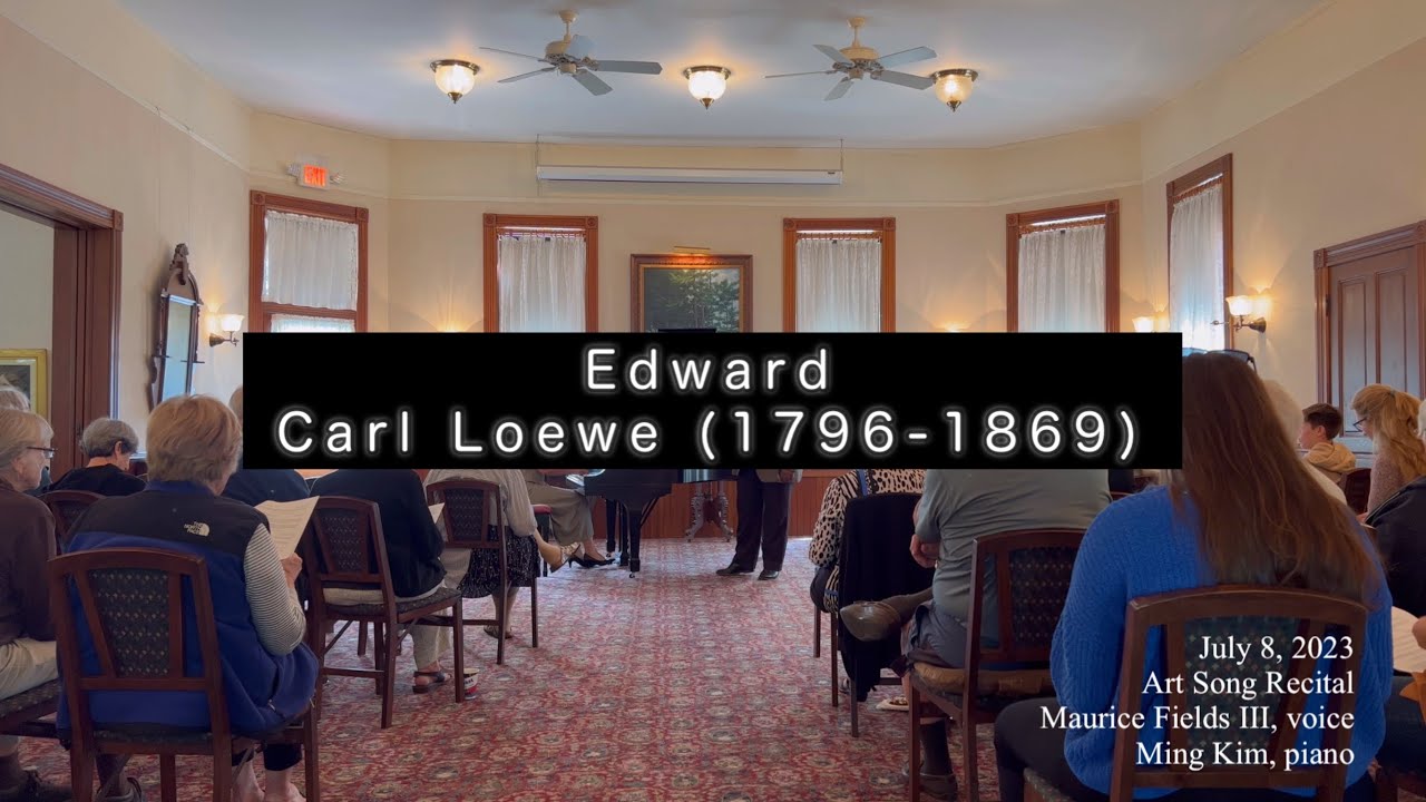 Carl Loewe - Edward (Maurice Fields III, tenor)