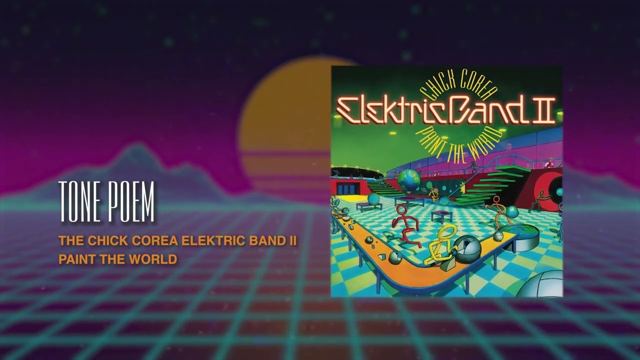 Chick Corea Elektric Band II | Tone Poem (Visualizer)