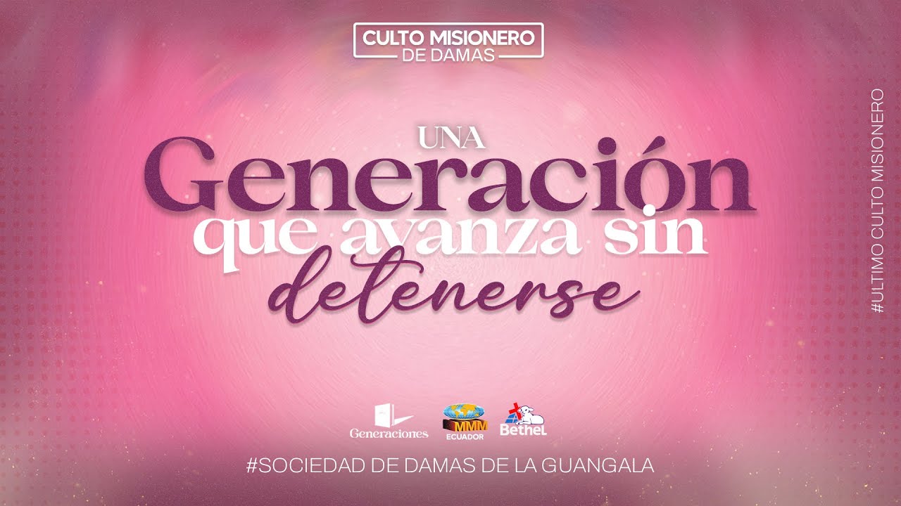 CULTO MISIONERO DE DAMAS 🌎🔥✨