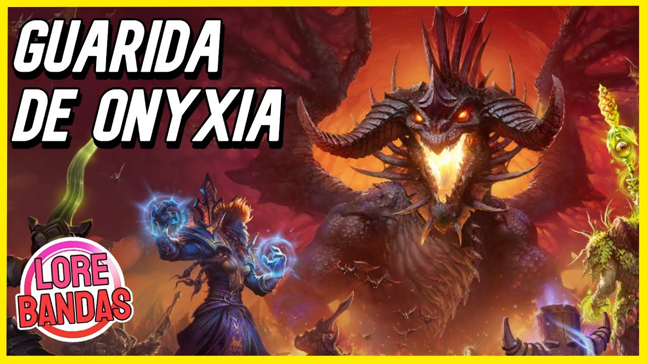 Guarida de ONYXIA | Toda su HISTORIA World of Warcraft