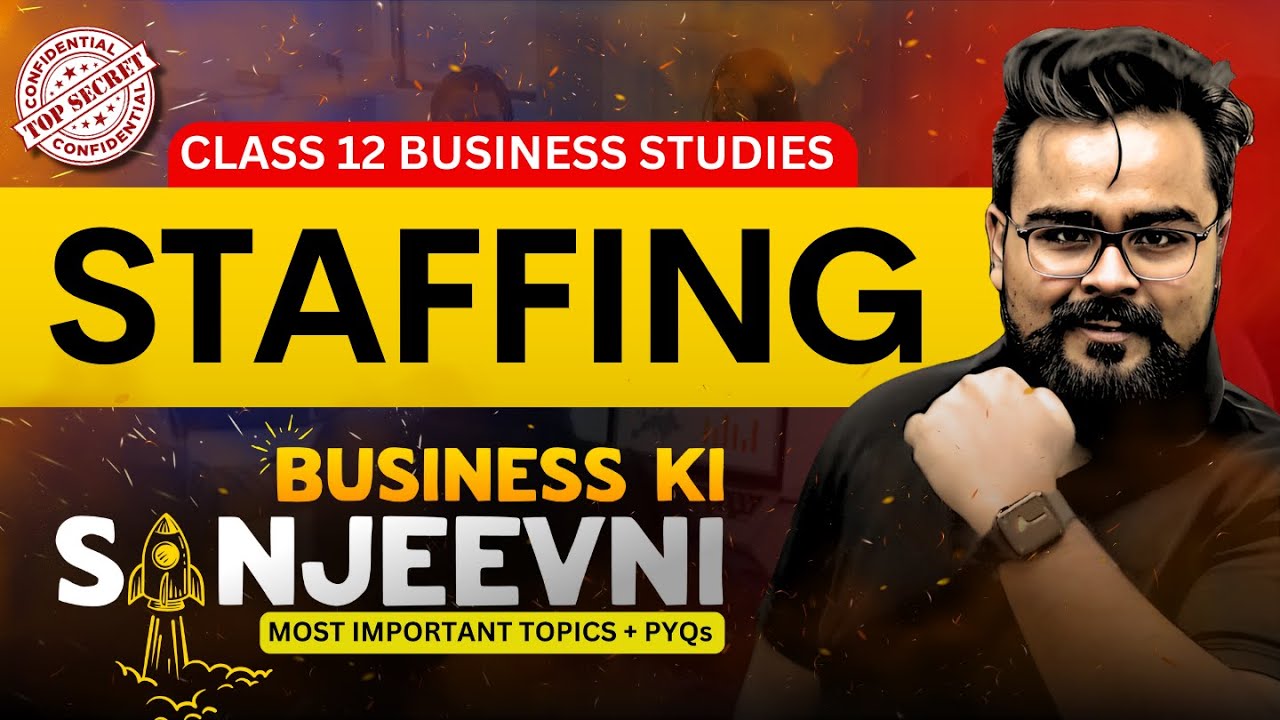 STAFFING | PYQ’S | MOST IMPORTANT QUESTIONS Class 12 BUSINESS STUDIES